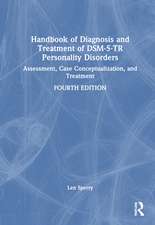 Handbook of Diagnosis and Treatment of DSM-5-TR Personality Disorders: Assessment, Case Conceptualization, and Treatment