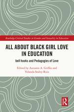 All About Black Girl Love in Education: bell hooks and Pedagogies of Love