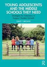 Young Adolescents and the Middle Schools They Need: Strategies for Educators to Support Student Growth