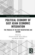 Political Economy of East Asian Economic Integration: The Process of the RCEP Negotiations and Beyond