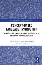 Concept-based Language Instruction: Usage-based Linguistics and Sociocultural Theory in Teaching Japanese