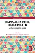 Sustainability and the Fashion Industry: Can Fashion Save the World?