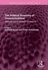 The Political Economy of Communications: International and European Dimensions