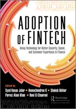 The Adoption of Fintech: Using Technology for Better Security, Speed, and Customer Experience in Finance