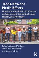 Teens, Sex, and Media Effects: Understanding Media’s Influence on Adolescent Sexuality, Sexual Health, and Advocacy