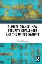 Climate Change, New Security Challenges and the United Nations