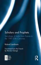 Scholars and Prophets: Sociology of India from France in the 19th-20th Centuries