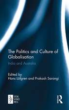 The Politics and Culture of Globalisation: India and Australia