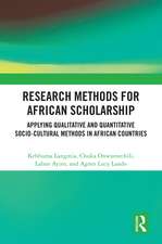 Research Methods for African Scholarship: Applying Qualitative and Quantitative Socio-cultural Methods in African Countries