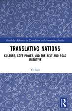 Translating Nations: Culture, Soft Power, and the Belt and Road Initiative