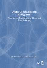 Digital Communication Management: Theories and Practices for a Global and Volatile World