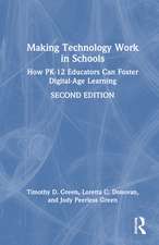 Making Technology Work in Schools: How PK-12 Educators Can Foster Digital-Age Learning