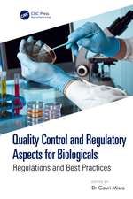 Quality Control and Regulatory Aspects for Biologicals