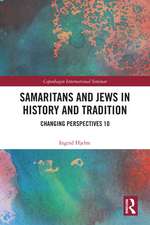 Samaritans and Jews in History and Tradition