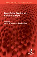 Blue-Collar Workers in Eastern Europe