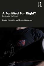 A Fortified Far Right?: Scrutinizing the Threat