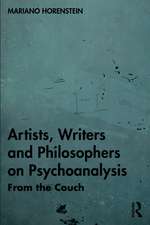 Artists, Writers and Philosophers on Psychoanalysis: From the Couch