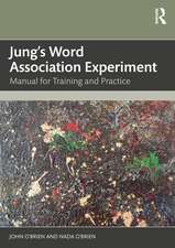 Jung's Word Association Experiment: Manual for Training and Practice