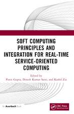 Soft Computing Principles and Integration for Real-Time Service-Oriented Computing