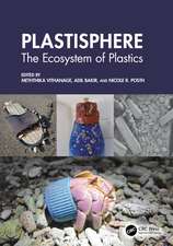 Plastisphere: The Ecosystem of Plastics