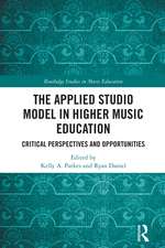 The Applied Studio Model in Higher Music Education: Critical Perspectives and Opportunities