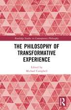 The Philosophy of Transformative Experience