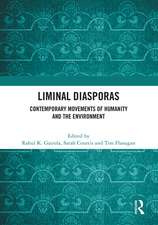 Liminal Diasporas: Contemporary Movements of Humanity and the Environment