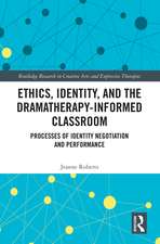 Ethics, Identity, and the Dramatherapy-informed Classroom