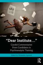 “Dear Institute…”: Candid commentaries from candidates in psychoanalytic training