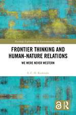 Frontier Thinking and Human-Nature Relations: We Were Never Western