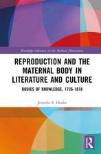 Reproduction and the Maternal Body in Literature and Culture