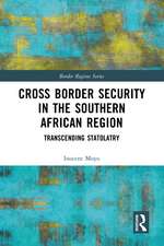 Cross Border Security in the Southern African Region