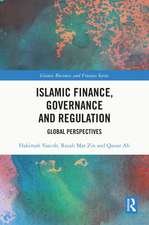 Islamic Finance, Governance and Regulation: Global Perspectives