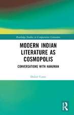 Modern Indian Literature as Cosmopolis