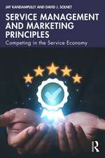 Service Management and Marketing Principles: Competing in the Service Economy