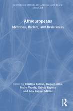 Afroeuropeans: Identities, Racism, and Resistances