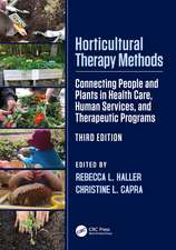 Horticultural Therapy Methods: Connecting People and Plants in Health Care, Human Services, and Therapeutic Programs
