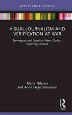 Visual Journalism and Verification at War