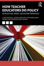 How Teacher Educators Do Policy: Intellectual Work, Values, and Principles