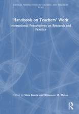 Handbook on Teachers’ Work: International Perspectives on Research and Practice