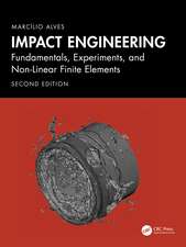 Impact Engineering: Fundamentals, Experiments, Nonlinear Finite Elements