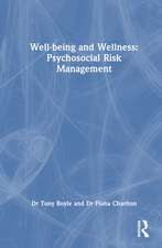 Well-being and Wellness: Psychosocial Risk Management