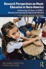 Research Perspectives on Music Education in Ibero-America: Celebrating 10 Years of ISME’s Revista Internacional de Educación Musical