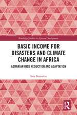 Basic Income for Disasters and Climate Change in Africa: Agrarian Risk Reduction and Adaptation