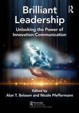 Brilliant Leadership: Unlocking the Power of Innovation-Communication