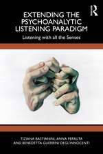 Extending the Psychoanalytic Listening Paradigm