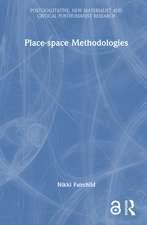 Place-space Methodologies