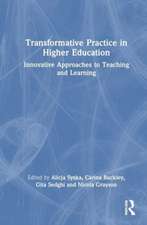 Transformative Practice in Higher Education: Innovative Approaches to Teaching and Learning