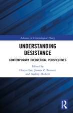 Understanding Desistance: Contemporary Theoretical Perspectives