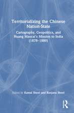 Territorializing the Chinese Nation-State: Cartography, Geopolitics, and Huang Maocai's Mission to India (1878–1880)